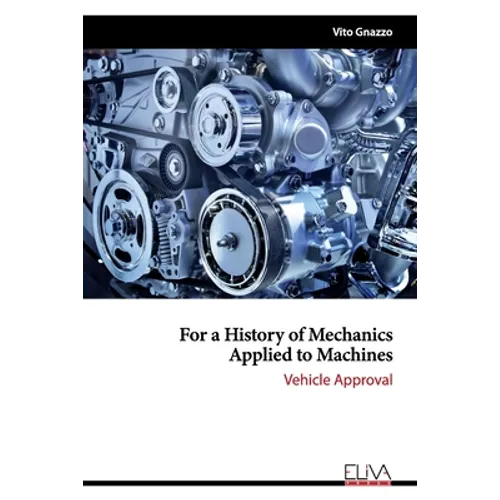 For a History of Mechanics Applied to Machines: Vehicle Approval