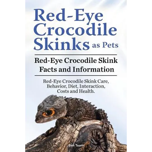 Red Eye Crocodile Skinks as pets. Red Eye Crocodile Skink Facts and Information. Red-Eye Crocodile Skink Care, Behavior, Diet, Interaction, Costs and
