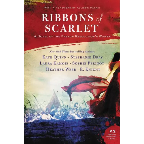 Ribbons of Scarlet: A Novel of the French Revolution's Women
