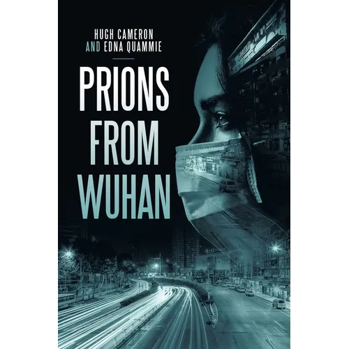 Prions from Wuhan