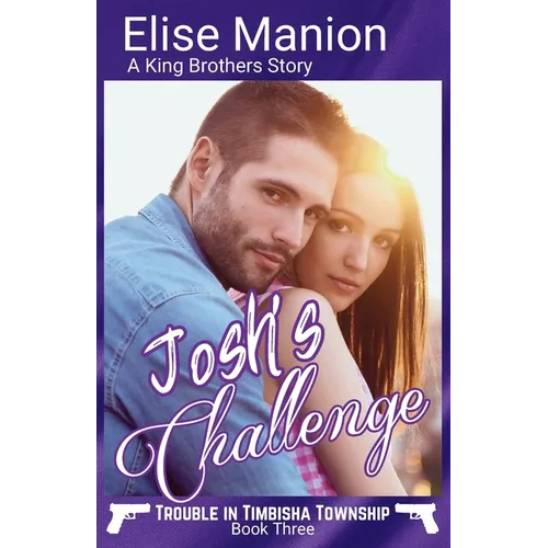 Josh's Challenge: A King Brothers Story