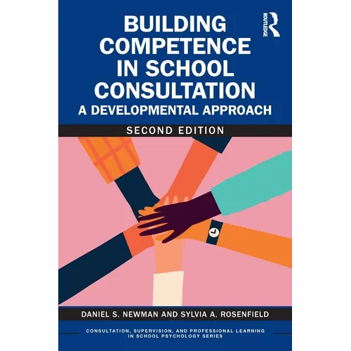 Building Competence in School Consultation: A Developmental Approach