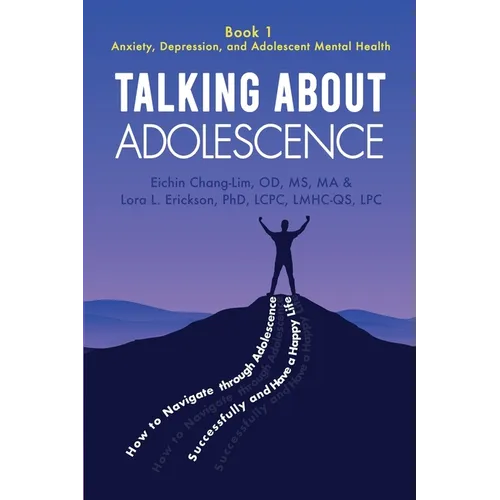 Talking About Adolescence: Book 1: Anxiety, Depression, and Adolescent Mental Health