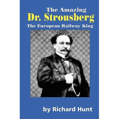 The Amazing Dr. Strousberg