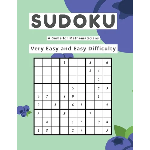 Sudoku A Game for Mathematicians Very Easy and Easy Difficulty