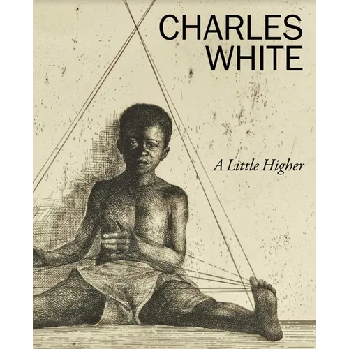 Charles White: A Little Higher