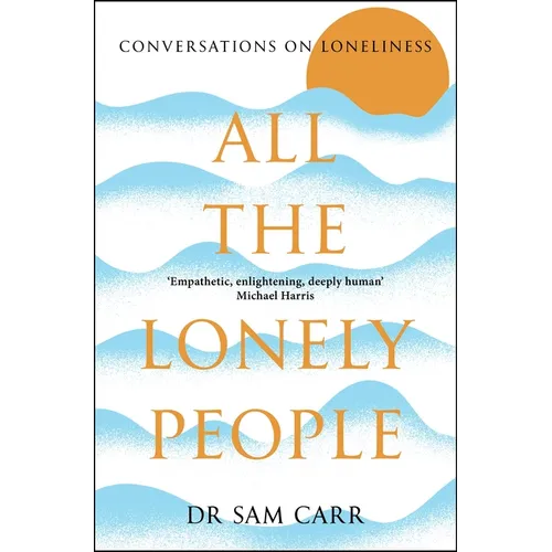 All the Lonely People: Conversations on Loneliness