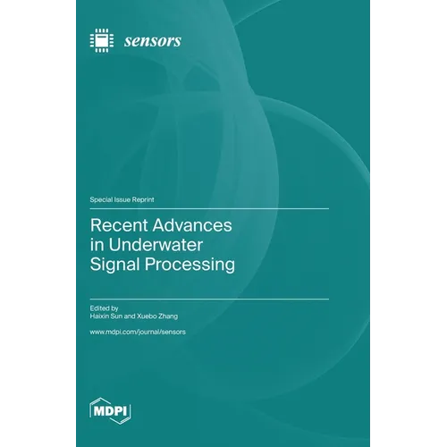 Recent Advances in Underwater Signal Processing