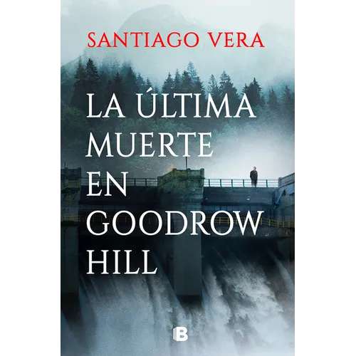 La Última Muerte En Goodrow Hill / Goodrow Hills's Last Death