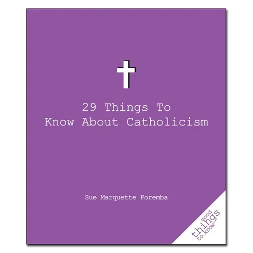 29 Things to Know about Catholicism