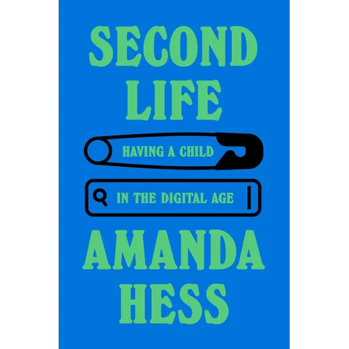 Second Life: Having a Child in the Digital Age
