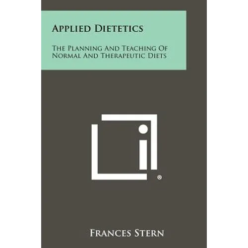 Applied Dietetics: The Planning and Teaching of Normal and Therapeutic Diets