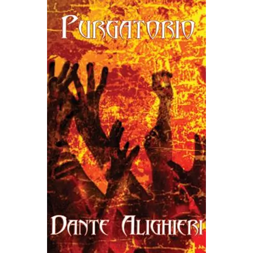 Purgatorio: The Second Part of Dante's Divine Comedy