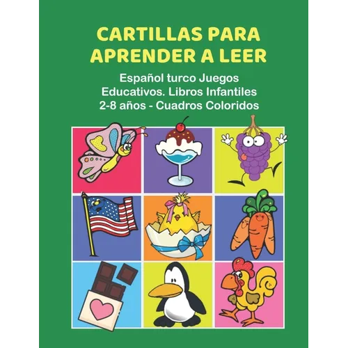 Cartillas para Aprender a Leer Español turco Juegos Educativos. Libros Infantiles 2-8 años - Cuadros Coloridos: 200 primeras palabras flashcards españ