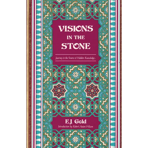 Visions in the Stone: Journey to the Source of Hidden Knowledge