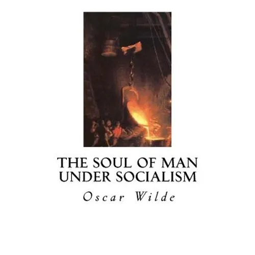 The Soul of Man Under Socialism
