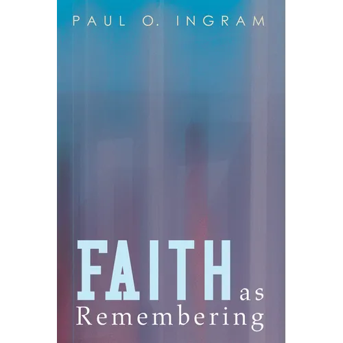 Faith as Remembering