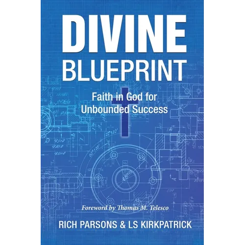 Divine Blueprint: Faith in God for Unbounded Success