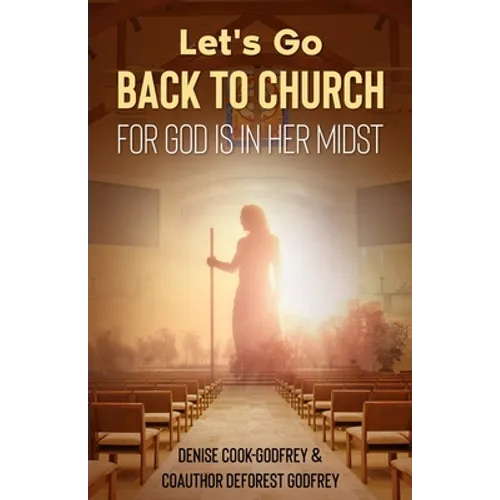 Let's Go Back to Church: For God is in Her Midst