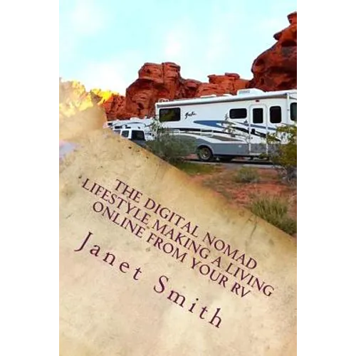 The Digital Nomad Lifestyle Making a Living Online From Your RV