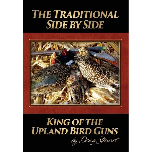 The Traditional Side by Side: King of the Upland Bird Guns