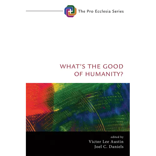What's the Good of Humanity?