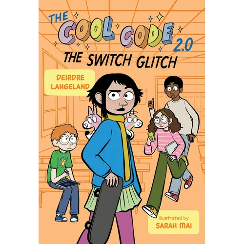 The Cool Code 2.0: The Switch Glitch: A Graphic Novel