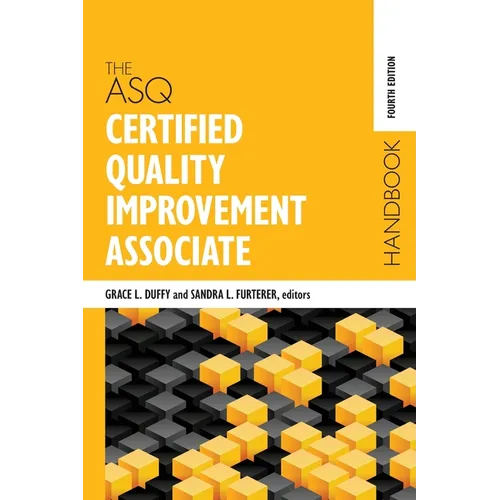 The ASQ Certified Quality Improvement Associate Handbook