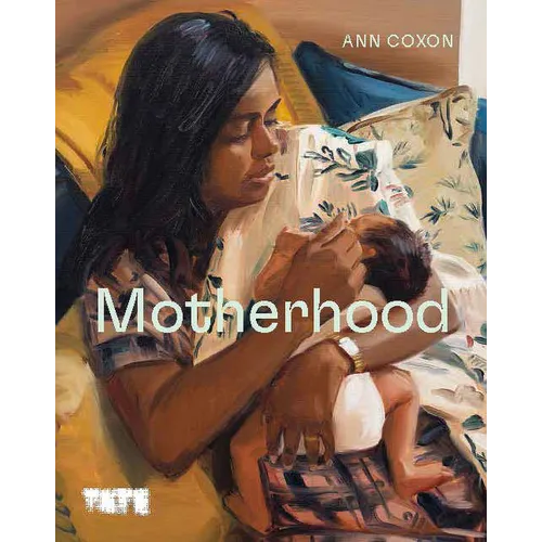 Motherhood: An Artistic History