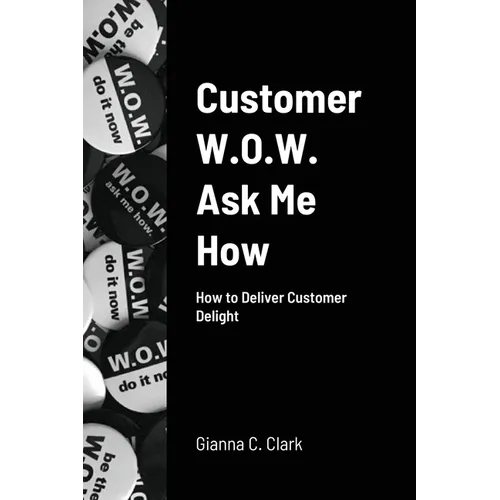 Customer W.O.W. Ask Me How