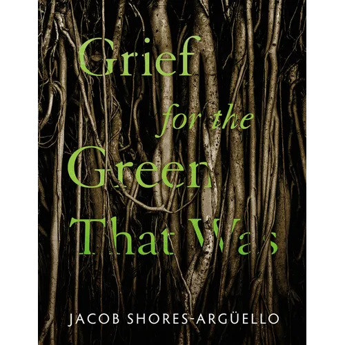 Grief for the Green That Was
