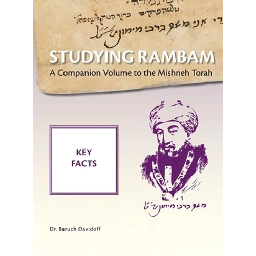 Studying Rambam. A Companion Volume to the Mishneh Torah.: Key Facts