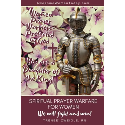 Spiritual Prayer Warfare for Women: We will fight and win!