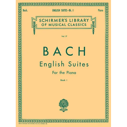 English Suites - Book 1: Schirmer Library of Classics Volume 17 Piano Solo