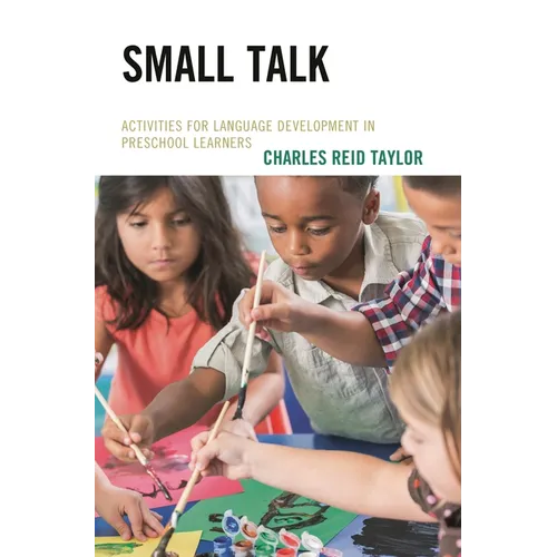 Small Talk: Activities for Language Development in Preschool Learners