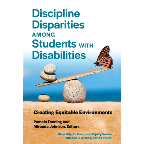 Discipline Disparities Among Students with Disabilities: Creating Equitable Environments