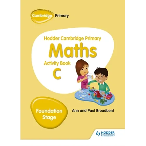 Hodder Cambridge Primary Maths Activity Book C Foundation Stage: Hodder Education Group