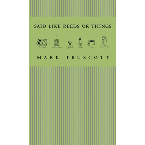 Said Like Reeds or Things