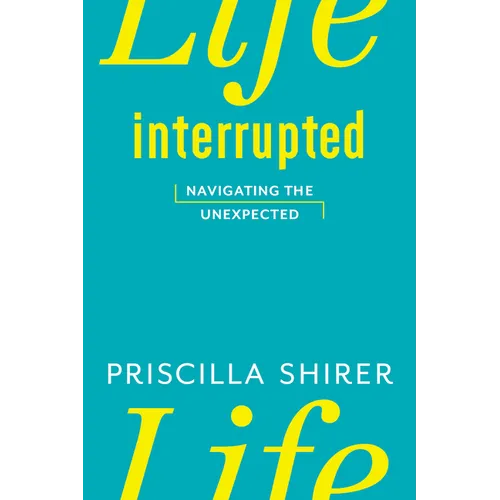 Life Interrupted: Navigating the Unexpected