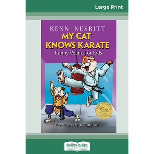 My Cat Knows Karate: Funny Poems for Kids (16pt Large Print Edition)