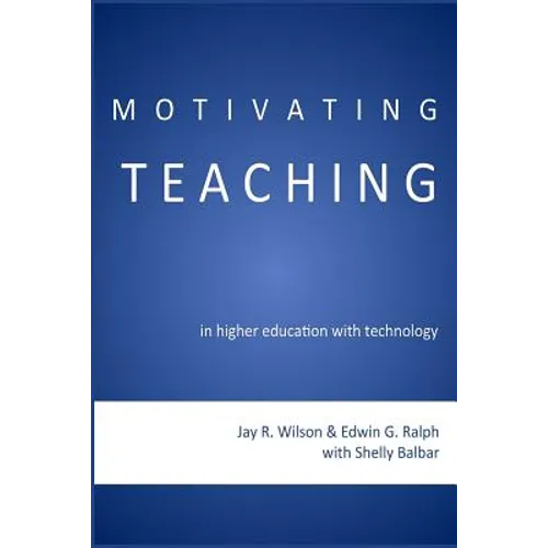 Motivating Teaching in Higher Education with Technology