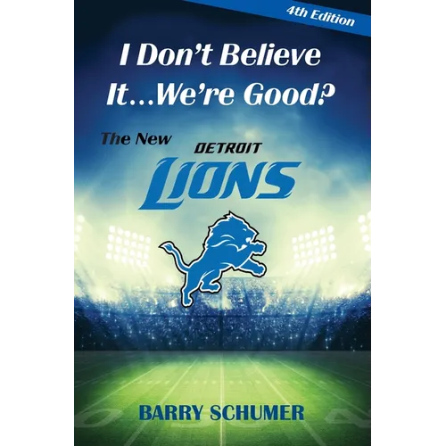 I Don't Believe It... We're Good? The New Detroit Lions