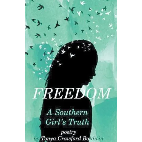 Freedom (A Southern Girl's Truth)
