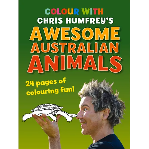 Colour with Chris Humfrey's: Awesome Australian Animals