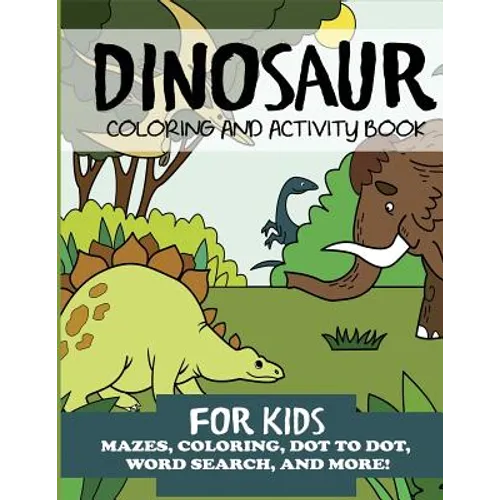 Dinosaur Coloring and Activity Book for Kids