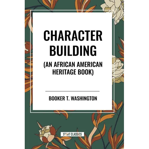 Character Building: An African American Heritage Book