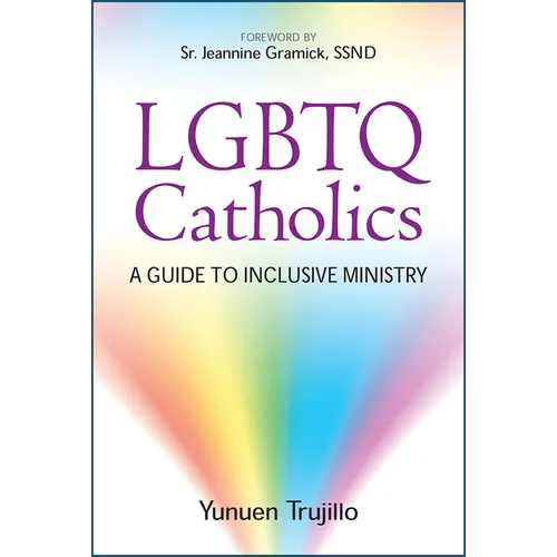LGBTQ Catholics: A Guide to Inclusive Ministry