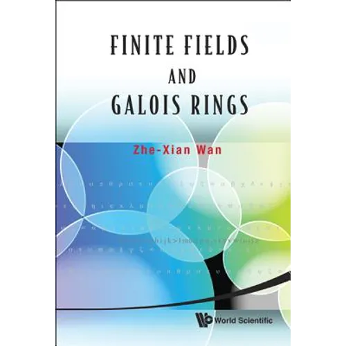 Finite Fields and Galois Rings
