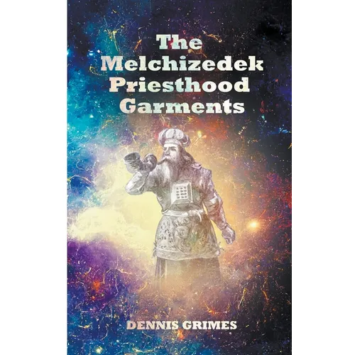 The Melchizedek Priesthood Garments