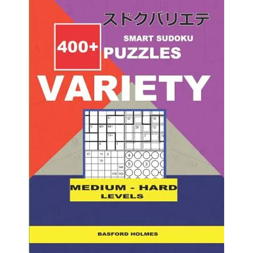 Smart Sudoku 400+ puzzles VARIETY ( Medium to Hard levels): Holmes presents to your attention a collection of proven sudoku. Calcudoku. Killer Jigsaw.